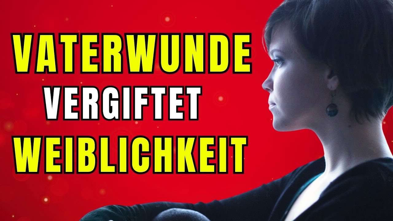 Deine Vaterwunde bringt dich in toxische Beziehungen! 85% der Frauen haben eine! Du auch?