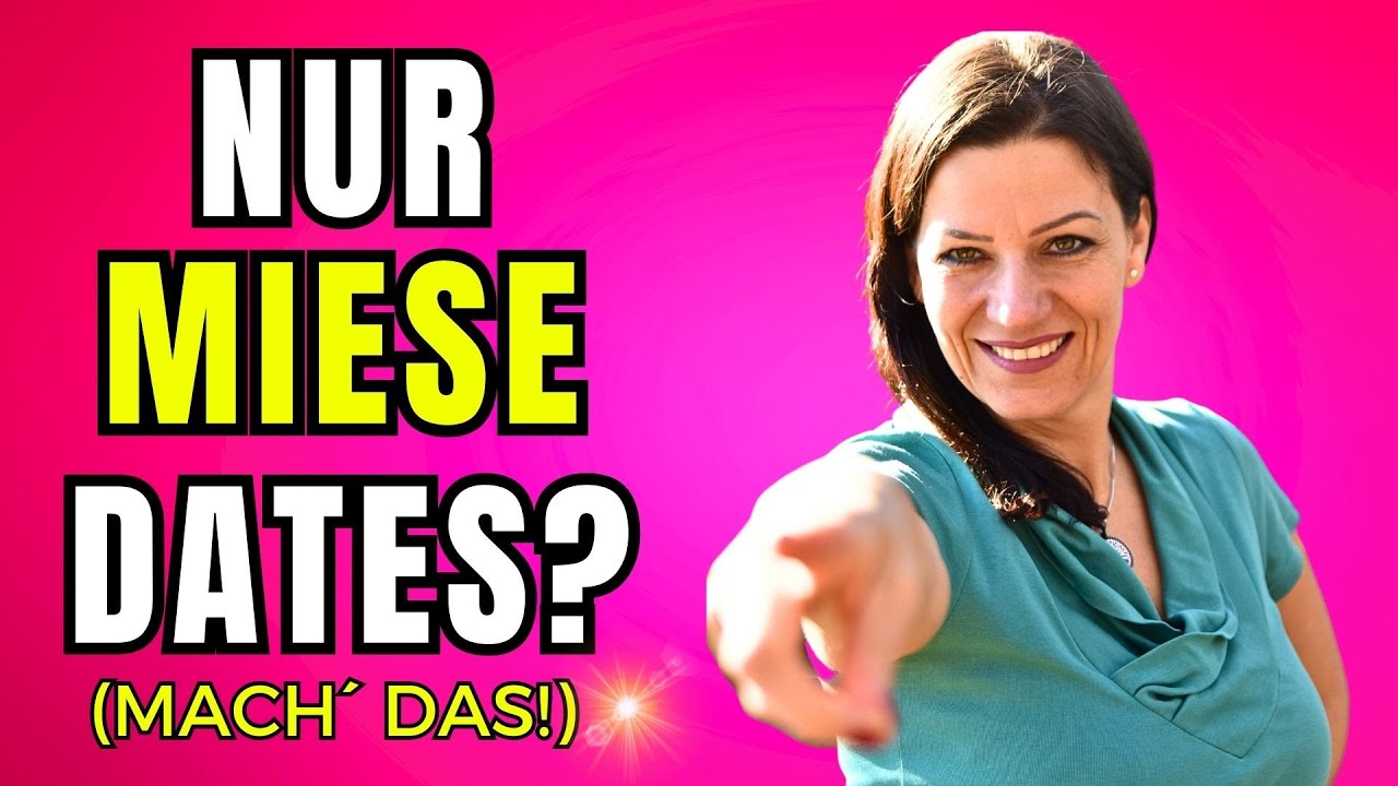 Nie mehr miese Dates! So wirst du zur Dating Queen und findest deinen Traummann!💞