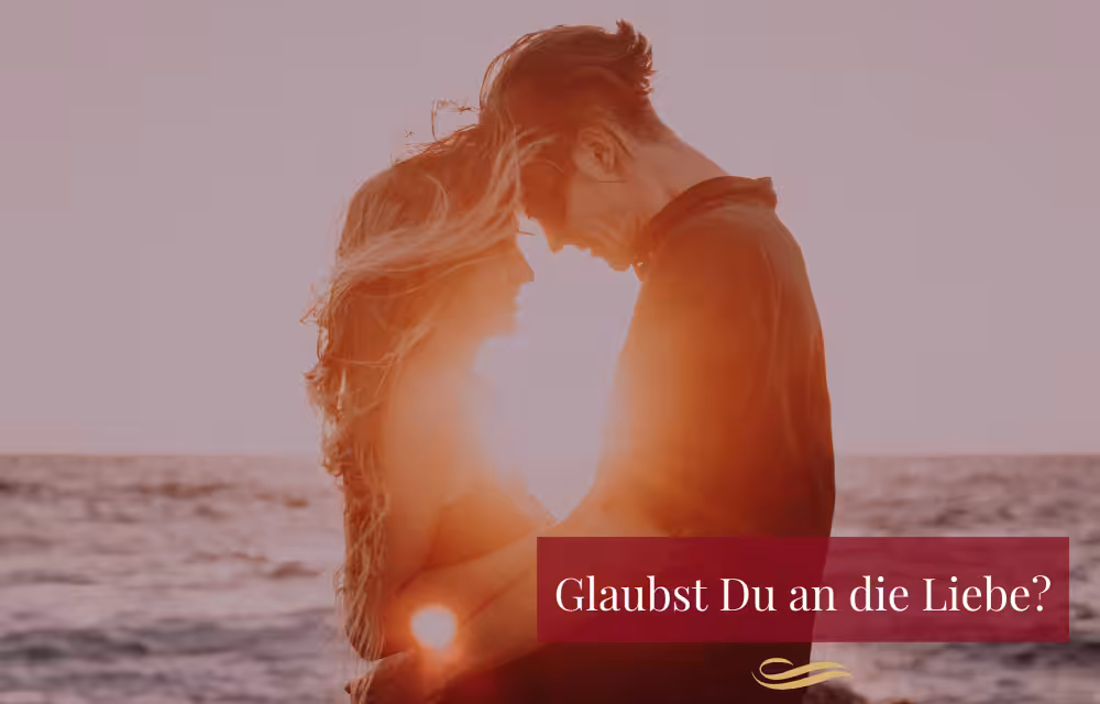 Glaubst du an die Liebe?!
